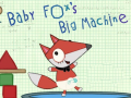 Permainan Baby Fox Big Machine