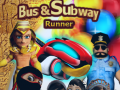 Permainan Bus & Subway Runner