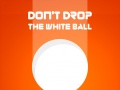 Permainan Don't Drop The White Ball