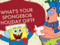 Permainan What's your spongebob holiday gift?