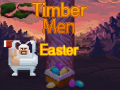 Permainan Timber Men Easter