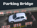 Permainan 3D Parking Bridge