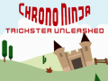 Permainan Chrono Ninja: Trickster Unleashed