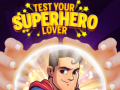 Permainan Test Your Superhero Lover