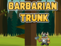 Permainan Barbarian Trunk