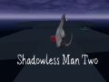 Permainan Shadowless Man Two