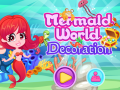 Permainan Mermaid World Decoration