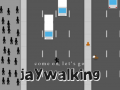 Permainan Come on, Let's Go Jaywalking