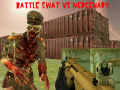 Permainan Battle Swat vs Mercenary