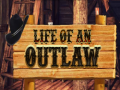 Permainan Life of an Outlaw