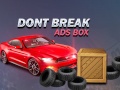 Permainan Don't Break Ads Box