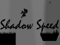 Permainan Shadow Speed