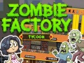 Permainan Zombie Factory Tycoon