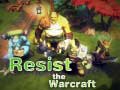 Permainan Resist The Warcraft