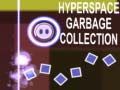 Permainan Hyperspace Garbage Collection