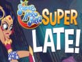 Permainan DS Super Hero Girls Super Late!