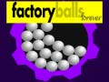 Permainan Factory Balls Forever