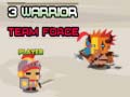 Permainan 3 Warrior Team Force