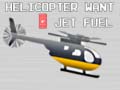 Permainan Helicopter Want Jet Fuel