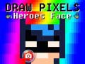 Permainan Draw Pixels Heroes Face