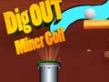 Permainan Dig Out Miner Golf