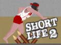 Permainan Short Life 2