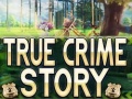 Permainan True Crime Story