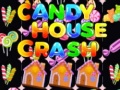 Permainan Candy House Crash