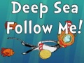 Permainan Deep Sea Follow Me!