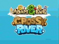 Permainan Adam & Eve Crossy River