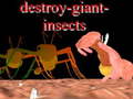 Permainan Destroy giant insects