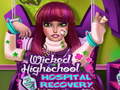 Permainan Wicked High School Hospital Recovery