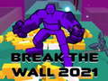 Permainan Break The Wall 2021