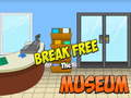 Permainan Break Free The Museum