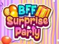 Permainan BFF Surprise Party