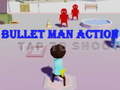 Permainan Bullet Man Action