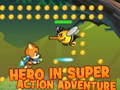 Permainan Hero in super action Adventure