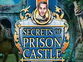 Permainan Secrets of Prison Castle