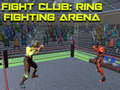 Permainan Fight Club: Ring Fighting Arena