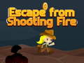 Permainan Escape from shooting Fire