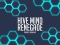 Permainan Hive Mind Renegade