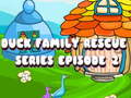 Permainan Duck Family Rescue Series Episode 2