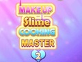 Permainan Makeup Slime Cooking Master 2