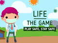 Permainan Life The Game Play safe Stay Safe