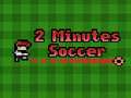 Permainan 2 Minutes Soccer