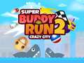 Permainan Super Buddy Run 2 Crazy City