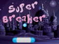 Permainan Super Breaker