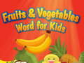 Permainan Fruits and Vegetables Word for Kids