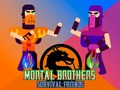 Permainan Mortal Brothers Survival Friends