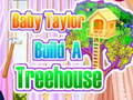 Permainan Baby Taylor Builds A Treehouse